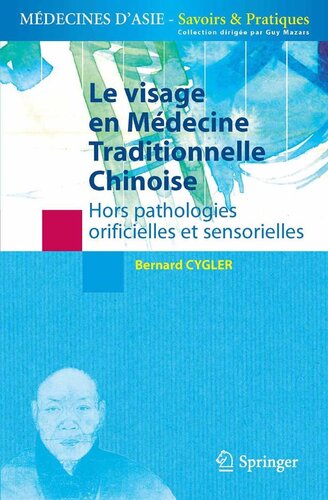 Le visage en médecine traditionnelle chinoise: Hors pathologies orificielles et sensorielles