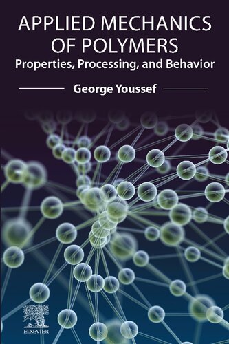 Applied Mechanics of Polymers. Properties, Processing, and Behavior