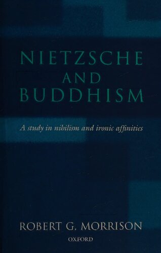 Nietzsche and Buddhism: A Study in Nihilism and Ironic Affinities