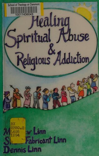 Healing Spiritual Abuse & Religious Addiction