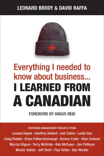 Everything I needed to know about business... I Learned From a Canadian