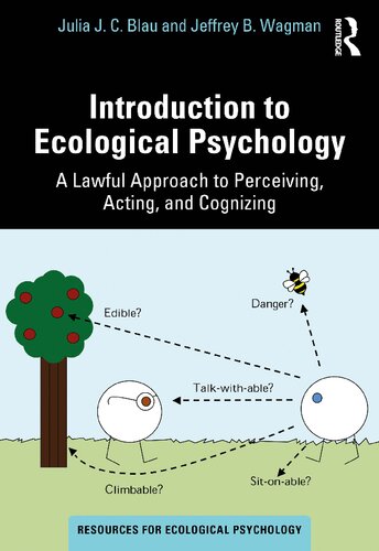 Introduction to Ecological Psychology; A Lawful Approach to Perceiving, Acting, and Cognizing