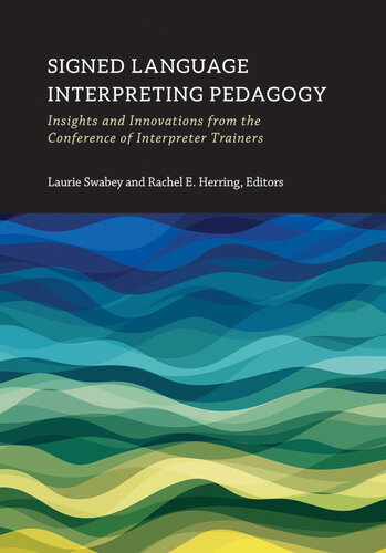 Signed Language Interpreting Pedagogy: Insights and Innovations from the Conference of Interpreter Trainers