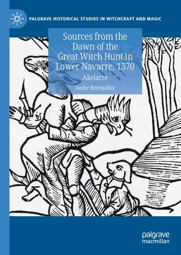 Sources from the Dawn of the Great Witch Hunt in Lower Navarre, 1370: Akelarre
