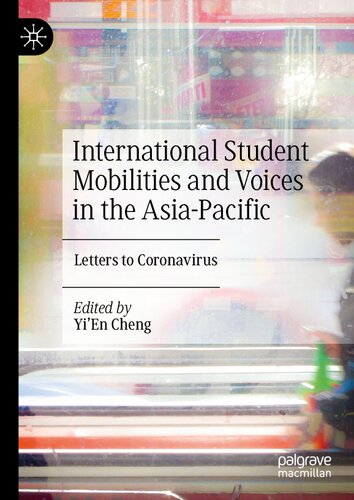 International Student Mobilities and Voices in the Asia-Pacific: Letters to Coronavirus