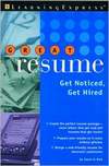 Great Resume!: Get Noticed, Get Hired