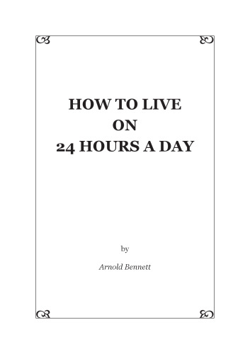 How to live on 24 hours a day