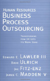 Human Resources Business Process Outsourcing: Transforming How HR Gets Its Work Done