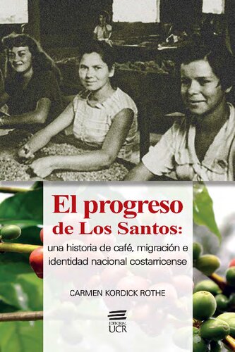 El progreso de Los Santos: una historia de café, migración e identidad nacional costarricense