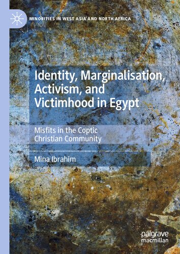Identity, Marginalisation, Activism, and Victimhood in Egypt: Misfits in the Coptic Christian Community