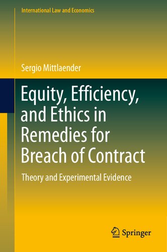 Equity, Efficiency, and Ethics in Remedies for Breach of Contract: Theory and Experimental Evidence