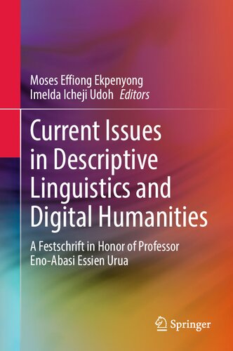 Current Issues in Descriptive Linguistics and Digital Humanities: A Festschrift in Honor of Professor Eno-Abasi Essien Urua