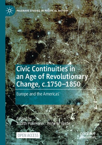 Civic Continuities in an Age of Revolutionary Change, c.1750–1850: Europe and the Americas