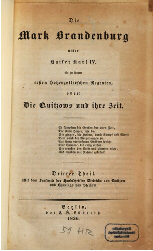 Die Mark Brandenburg unter Kaiser Karl IV. bis zu ihren ersten hohenzollerschen Reenten, oder: Die Quitzows und ihre Zeit