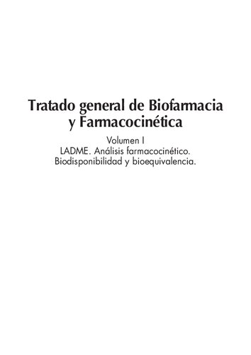 Tratado general de Biofarmacia y Farmacocinética. Vol. I, LADME, Análisis farmacocinético, Biodisponibilidad y bioequivalencia