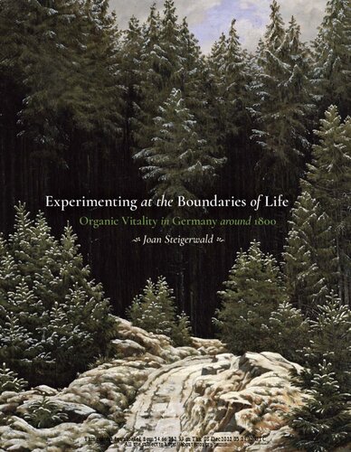 Experimenting at the Boundaries of Life: Organic Vitality in Germany around 1800 (Sci & Culture in the Nineteenth Century)