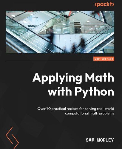 Applying Math with Python: Over 70 practical recipes for solving real-world computational math problems