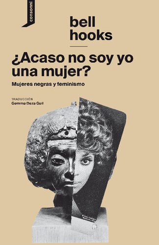 ¿Acaso no soy yo una mujer? Mujeres negras y feminismo