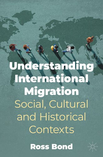 Understanding International Migration: Social, Cultural and Historical Contexts