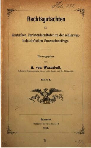 Rechtsgutachten der deutschen Juristenfakultäten in der schleswig-holsteinischen Successionsfrage