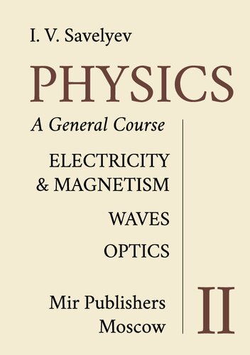 Physics: A General Course: Electricity & Magnetism, Waves, Optics