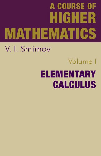 A Course of Higher Mathematics: Elementary Calculus