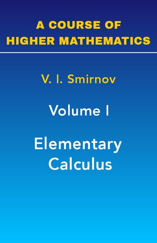 A Course of Higher Mathematics: Elementary Calculus