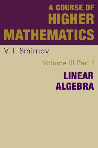 A Course of Higher Mathematics: Linear Algebra