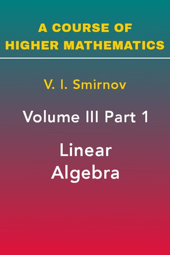A Course of Higher Mathematics: Linear Algebra
