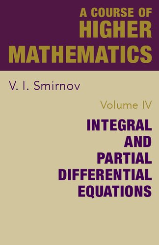 A Course of Higher Mathematics: Integral and Partial Differential Equations