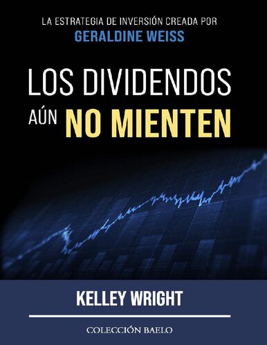 Los Dividendos aún No Mienten: La estrategia de inversión creada por Geraldine Weiss