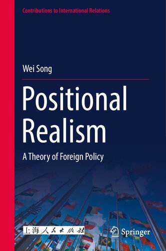 Positional Realism: A Theory of Foreign Policy