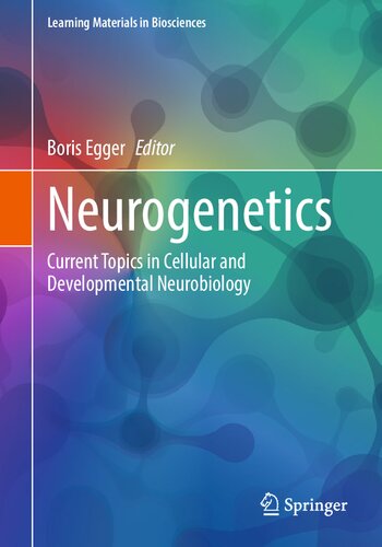 Neurogenetics: Current Topics in Cellular and Developmental Neurobiology