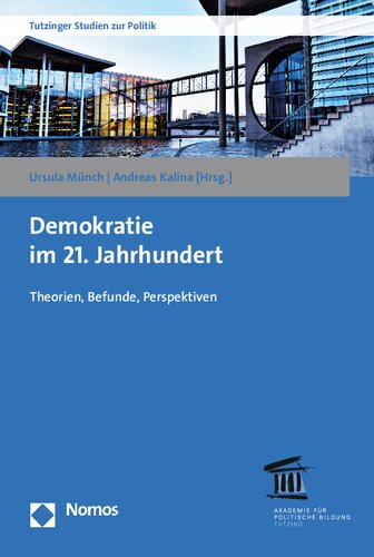 Demokratie im 21. Jahrhundert: Theorien, Befunde, Perspektiven