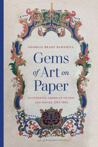 Gems of Art on Paper: Illustrated American Fiction and Poetry, 1785-1885 (Studies in Print Culture and the History of the Book)