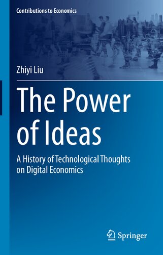The Power of Ideas: A History of Technological Thoughts on Digital Economics