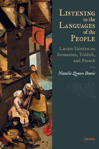 Listening to the Languages of the People: Lazare Sainéan on Romanian, Yiddish, and French