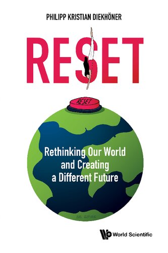 RESET: Rethinking Our World and Creating a Different Future