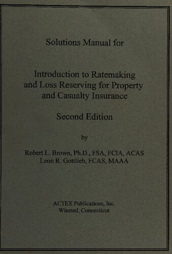 Introduction to Ratemaking and Loss Reserving for Property and Casualty Insurance
