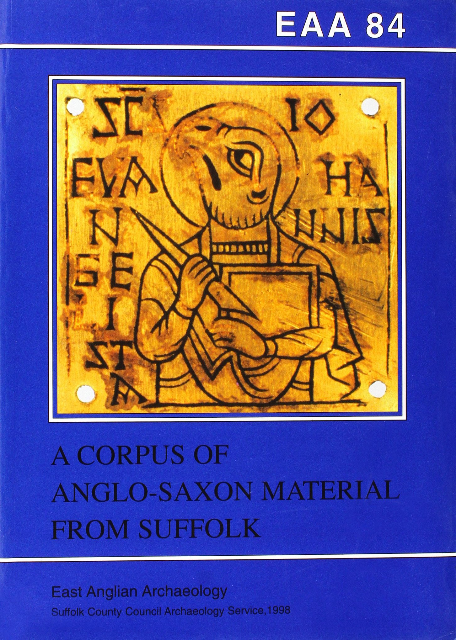 A Corpus of Anglo-Saxon Material from Suffolk