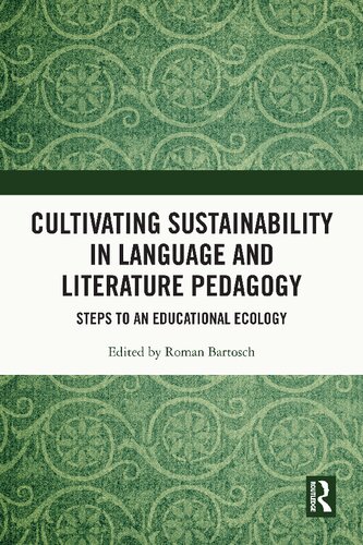 Cultivating Sustainability in Language and Literature Pedagogy: Steps to an Educational Ecology