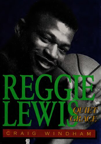 Reggie Lewis: Quiet Grace