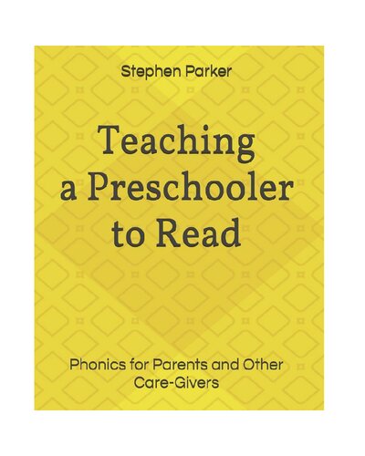 Teaching a Preschooler to Read: Phonics for Parents and Other Care-Givers