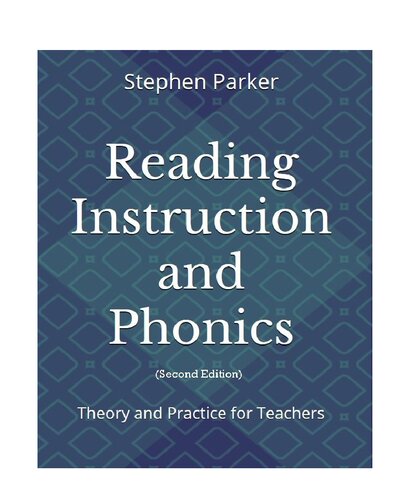 Reading Instruction and Phonics: Theory and Practice for Teachers