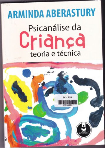 Psicanálise da Criança: Teoria e Técnica