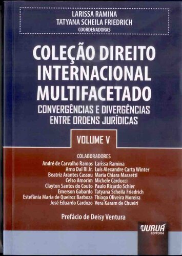 Coleção Direito Internacional Multifacetado, Volume V: Convergências e Divergências entre Ordens Jurídicas