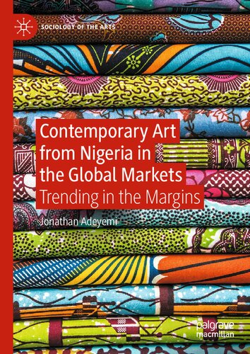 Contemporary Art from Nigeria in the Global Markets: Trending in the Margins
