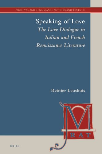 Speaking of Love: The Love Dialogue in Italian and French Renaissance Literature