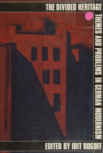 The Divided heritage. Themes and problems in German modernism