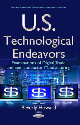 U.S. technological endeavors : examinations of digital trade and semiconductor manufacturing